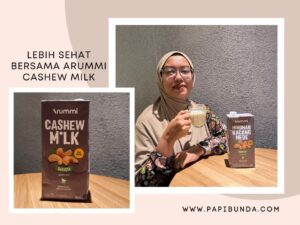 Hidup Lebih Sehat Bersama Arummi Cashew Milk