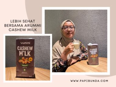 Hidup Lebih Sehat Bersama Arummi Cashew Milk